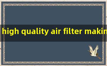 high quality air filter making machine